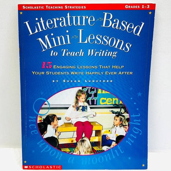 Grades 1 to 3 Literature Based Mini Lessons to Teach Writing Teaching Book Guide - Picture 1 of 6